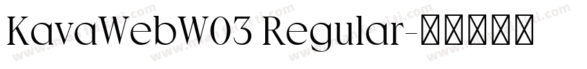 KavaWebW03 Regular字体转换
